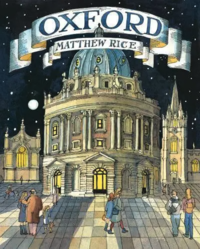 Book cover for Oxford, by Matthew Rice Book cover for Oxford, by Matthew Rice